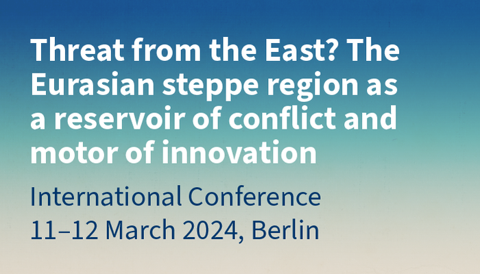 Threat from the East? The Eurasian steppe region as a reservoir of conflict and motor of innovation
