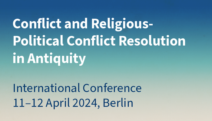 Conflict and Religious-Political Conflict Resolution in Antiquity