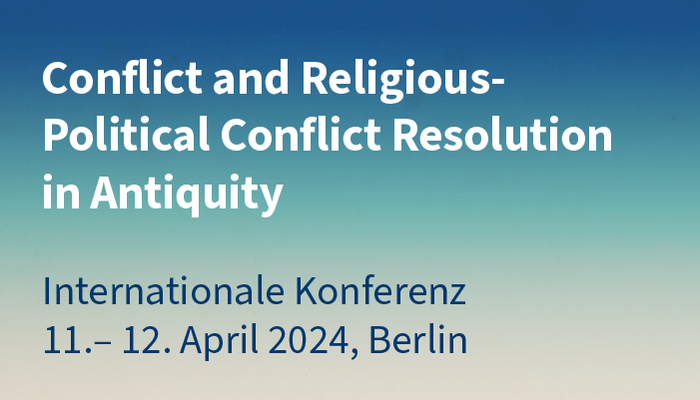 Conflict and Religious-Political Conflict Resolution in Antiquity
